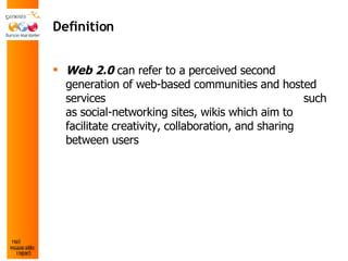 Definition Web 2.0  can refer to a perceived second generation of web-based communities and hosted services  such as social-networking sites, wikis which aim to facilitate creativity, collaboration, and sharing between users   