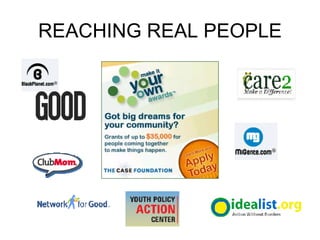 REACHING REAL PEOPLE 