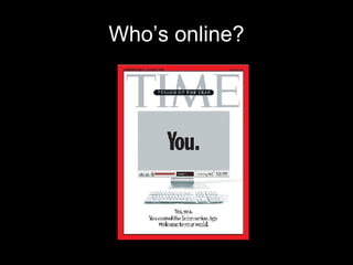 Who’s online? 