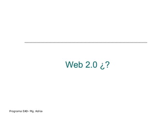 Web 2.0 ¿? 