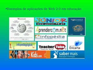 Exemplos de aplicações de Web 2.0 em educação 