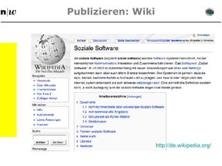 Publizieren: Wiki http://de. wikipedia . org/ 