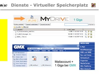 Dienste - Virtueller Speicherplatz Mailaccount +  1 Giga bei  GMX 1  Giga 