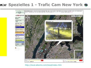Spezielles 1 - Trafic Cam New York http: //local . alkemis . com/local/index .htm 