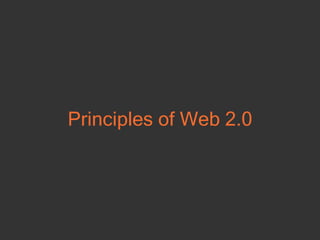 Principles of Web 2.0 