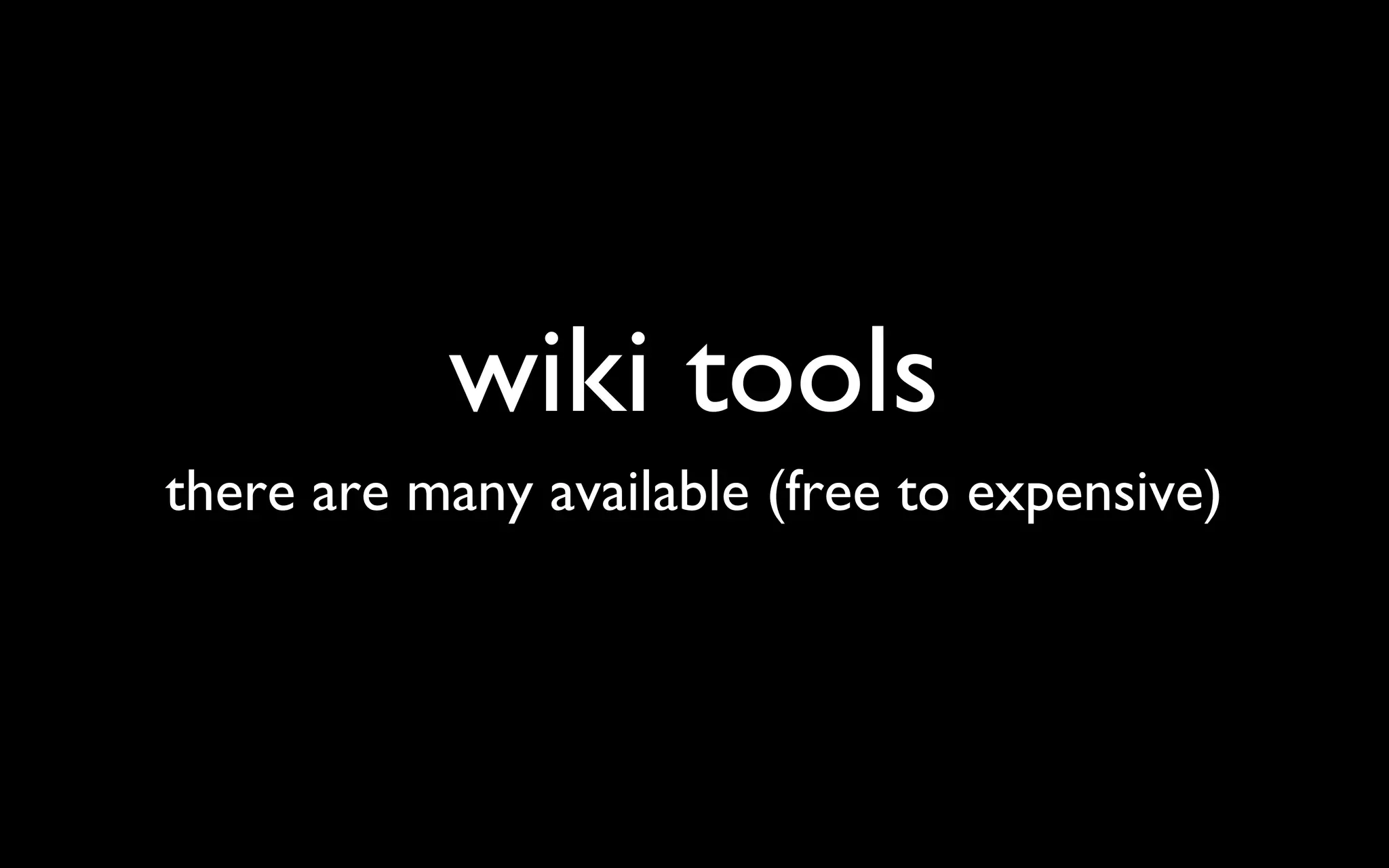 wiki tools there are many available (free to expensive) 