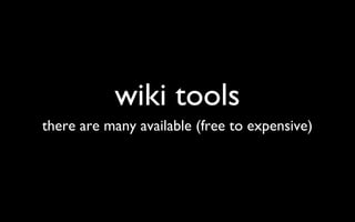 wiki tools there are many available (free to expensive) 