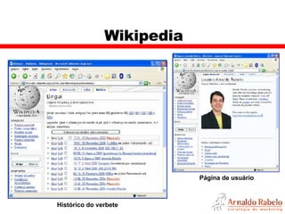 Wikipedia Histórico do verbete Página de usuário 