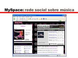 MySpace:  rede social sobre música 