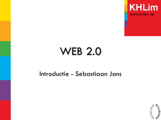 WEB 2.0 Introductie - Sebastiaan Jans 