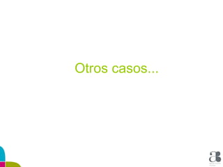 Otros casos... 