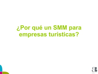 ¿Por qué un SMM para empresas turísticas? 
