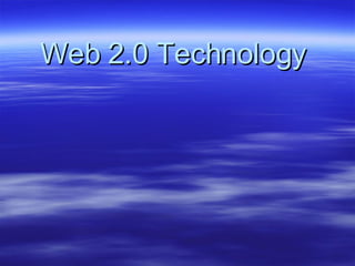 Web 2.0 Technology 