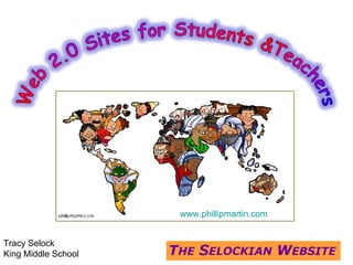 www.phillipmartin.com Tracy Selock King Middle School 