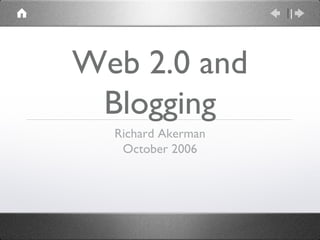 Web 2.0 and Blogging ,[object Object],[object Object]