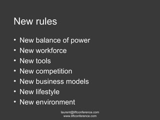 New rules New balance of power  New workforce  New tools New competition New business models New lifestyle New environment 
