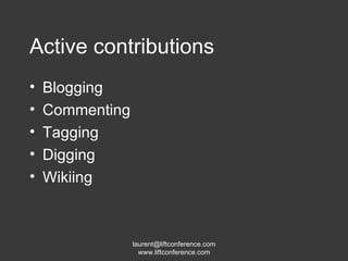 Active contributions Blogging Commenting  Tagging Digging Wikiing 