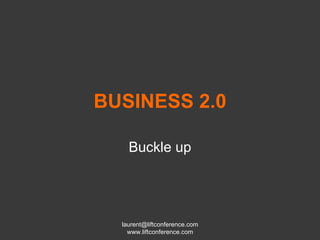 BUSINESS 2.0 Buckle up 