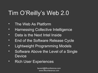 Tim O ’Reilly’s Web 2.0 The Web As Platform Harnessing Collective Intelligence Data is the Next Intel Inside  End of the Software Release Cycle Lightweight Programming Models Software Above the Level of a Single Device Rich User Experiences 