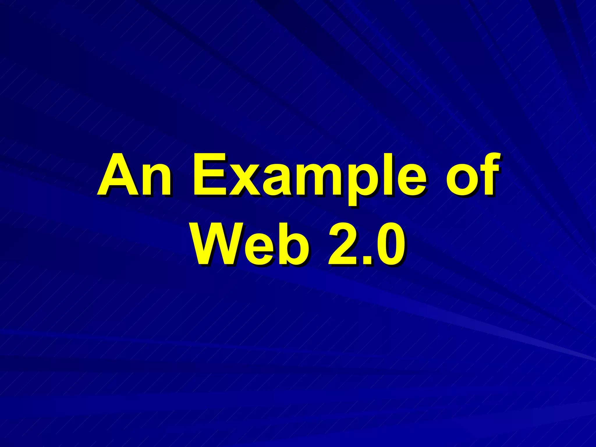 An Example of Web 2.0 