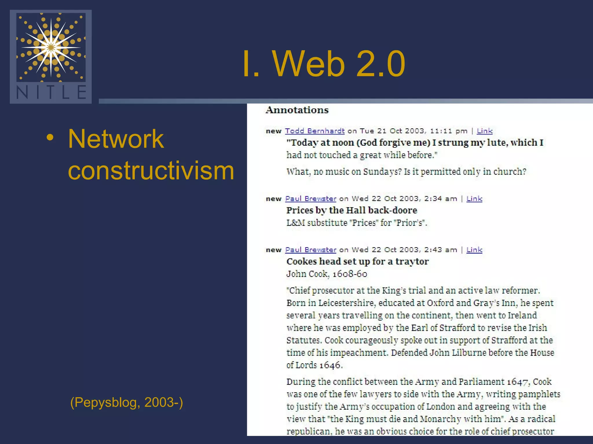 I. Web 2.0 Network constructivism (Pepysblog, 2003-) 
