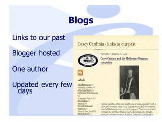 Blogs Links to our past Blogger hosted One author Updated every few days 