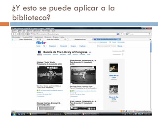 ¿Y esto se puede aplicar a la biblioteca? 