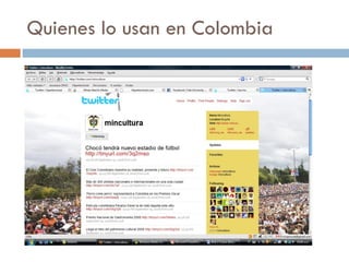Quienes lo usan en Colombia 