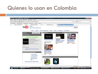 Quienes lo usan en Colombia 