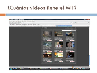 ¿Cuántos videos tiene el MIT? 