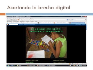 Acortando la brecha digital 