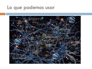 Lo que podemos usar 