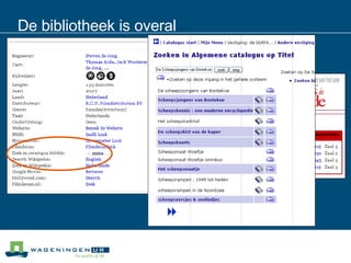 De bibliotheek is overal 