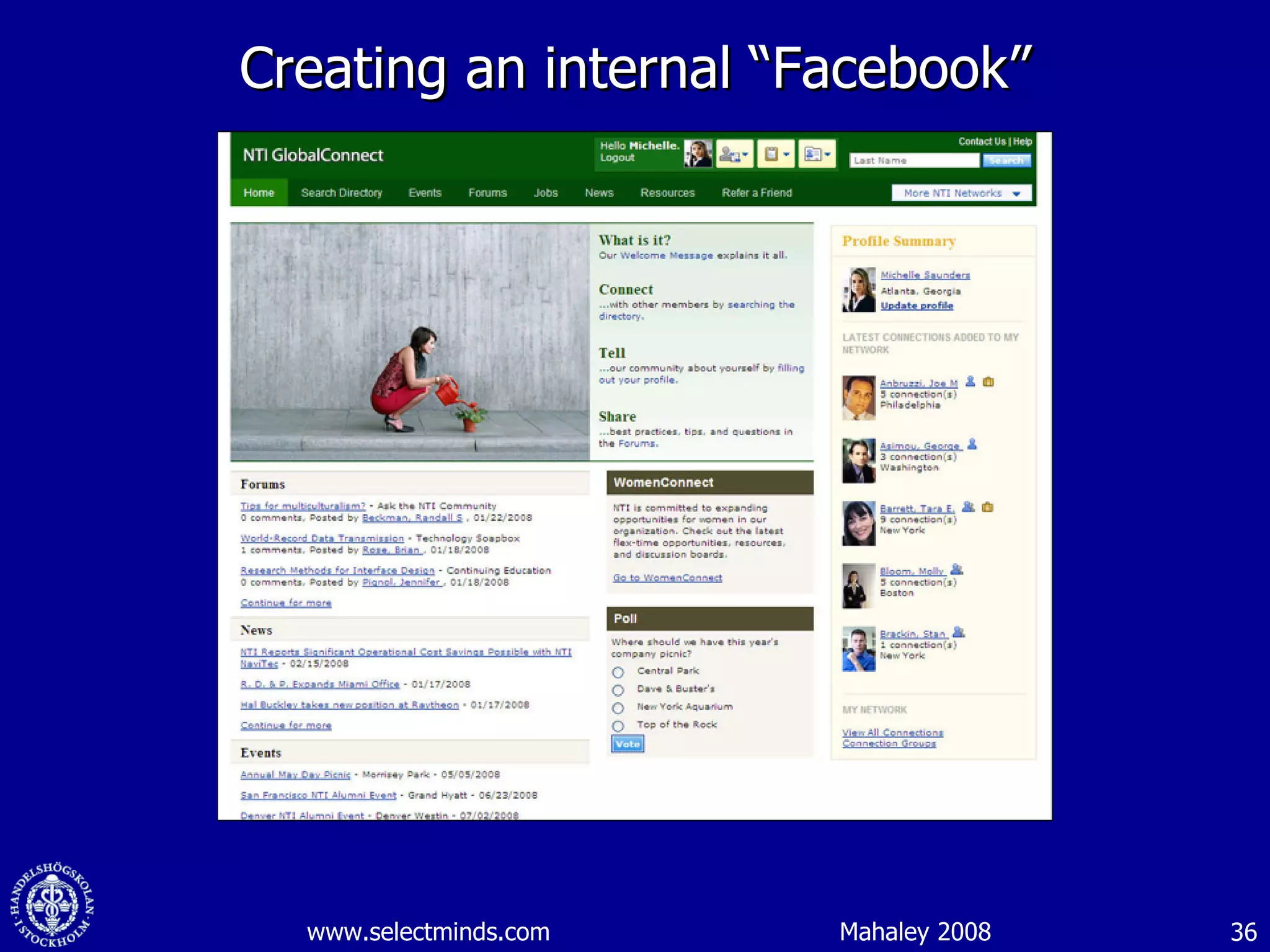 Creating an internal “Facebook” Mahaley 2008 www.selectminds.com 
