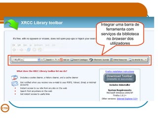 Integrar uma barra de ferramenta com serviços da biblioteca no  browser  dos utilizadores 