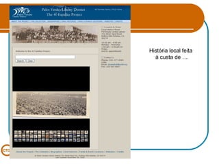 História local feita  à custa de … 