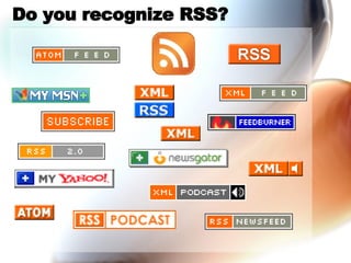 Do you recognize RSS? 
