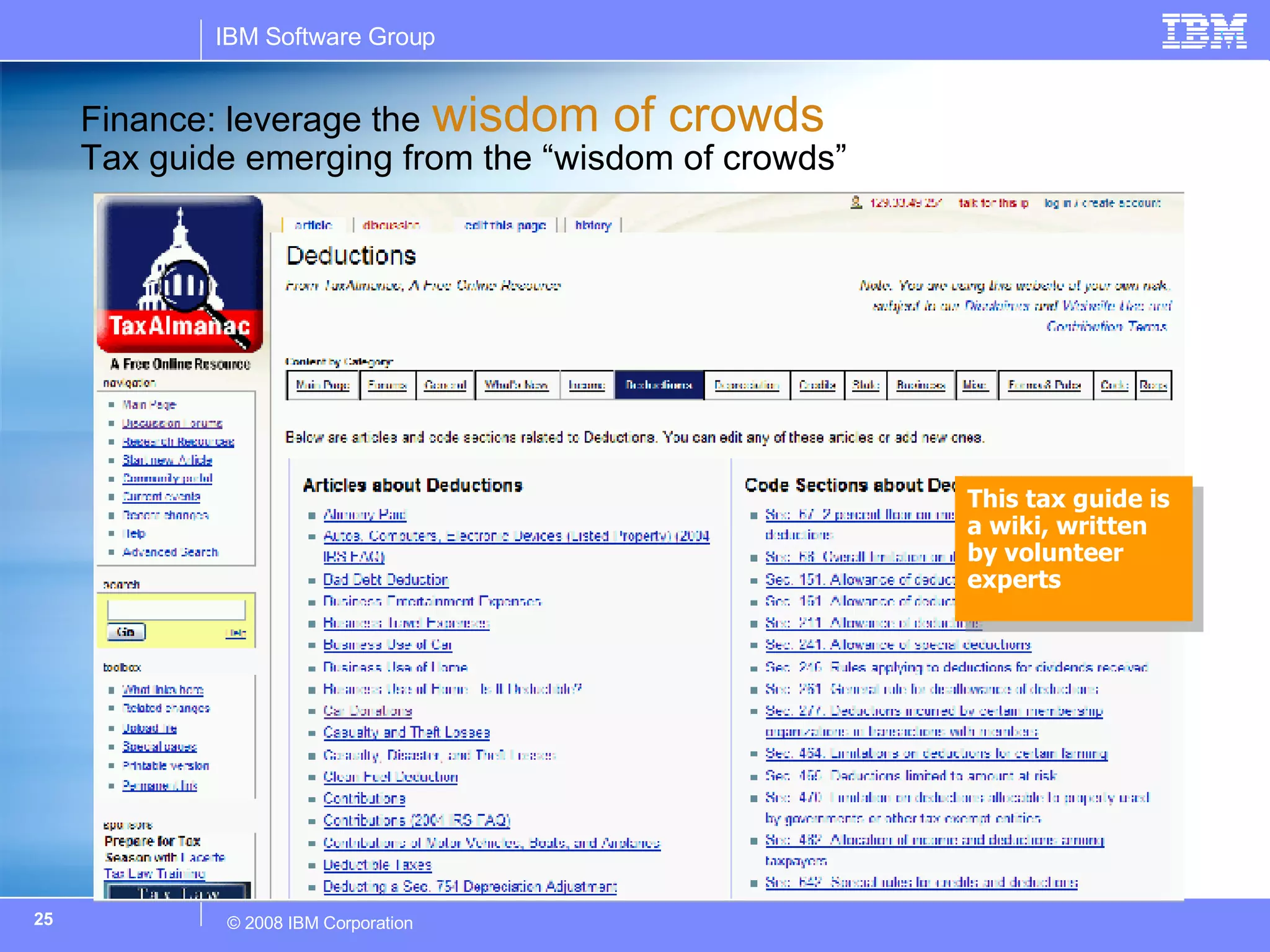 Finance: leverage the   wisdom of crowds  Tax guide emerging from the “wisdom of crowds” This tax guide is a wiki, written by volunteer experts 