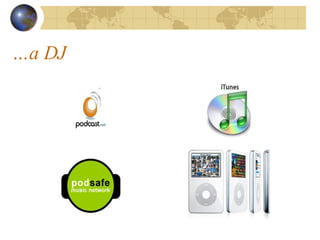 a DJ 