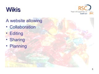 Wikis A website allowing Collaboration Editing Sharing Planning 