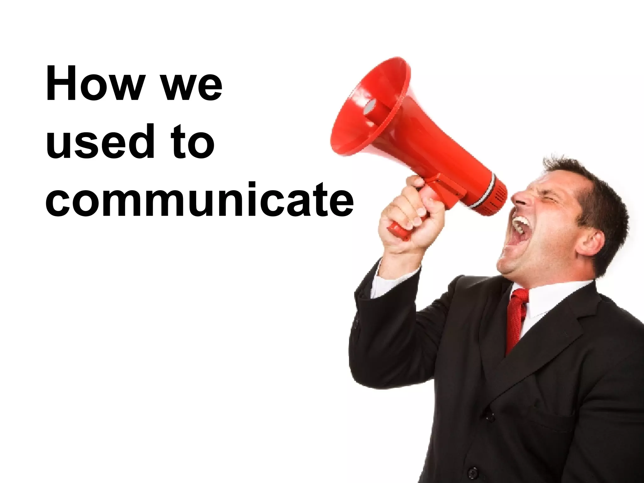 How we used to communicate