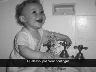 Els usuaris




                   USUARIS
              •Prosumidors

              •Corregeixen errors

              •Atrauen a més usuaris
 