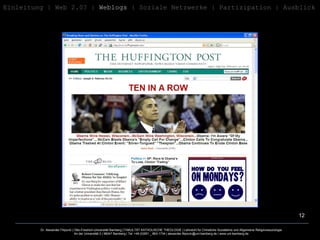 Einleitung   | Web 2.0? |  Weblogs  | Soziale Netzwerke | Partizipation | Ausblick 