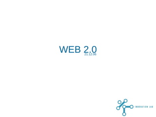 WEB 2.0 21.12.06 