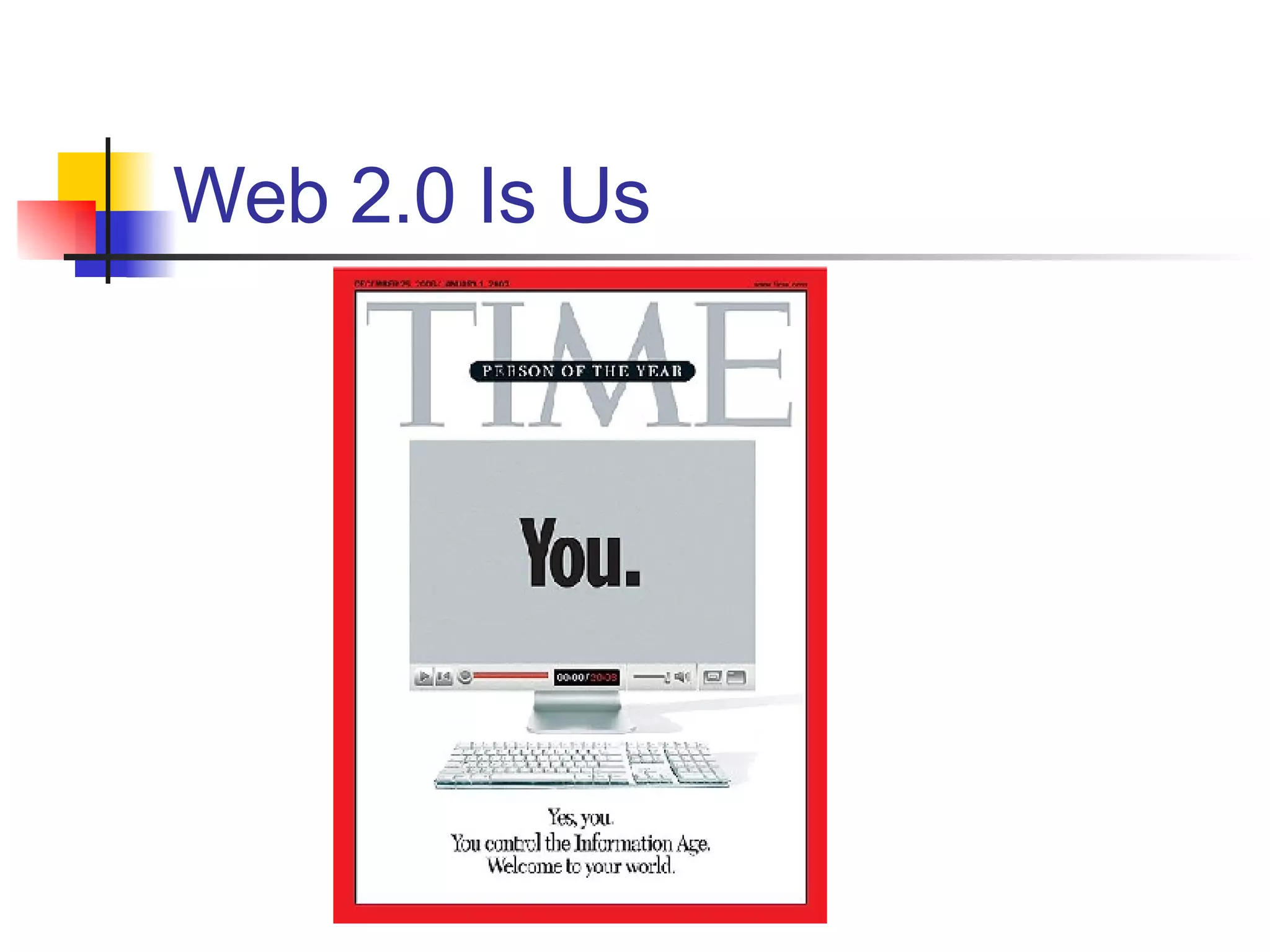 Web 2.0 Is Us 