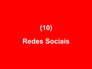 (10) Redes Sociais 