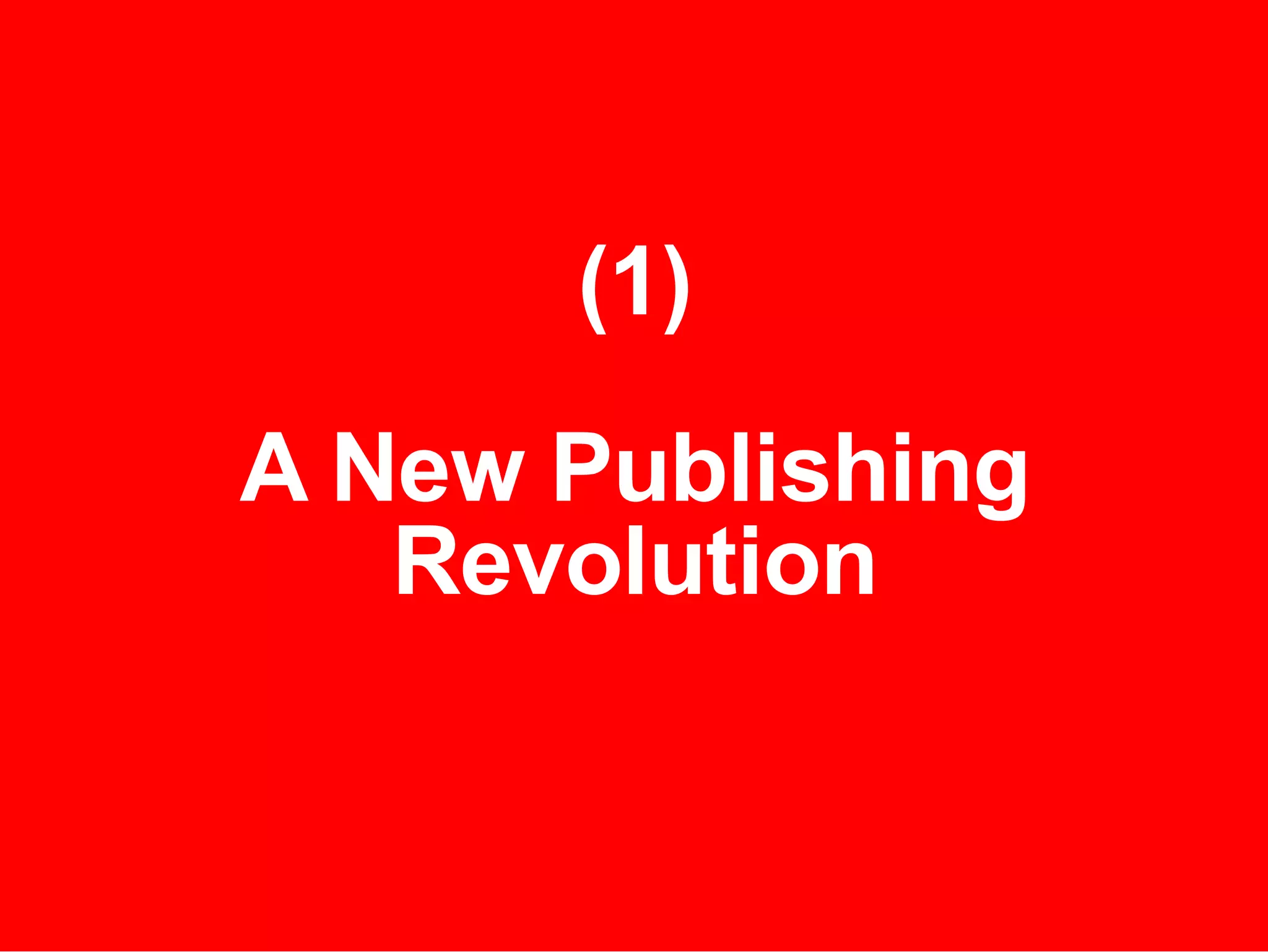 (1) A New Publishing Revolution 