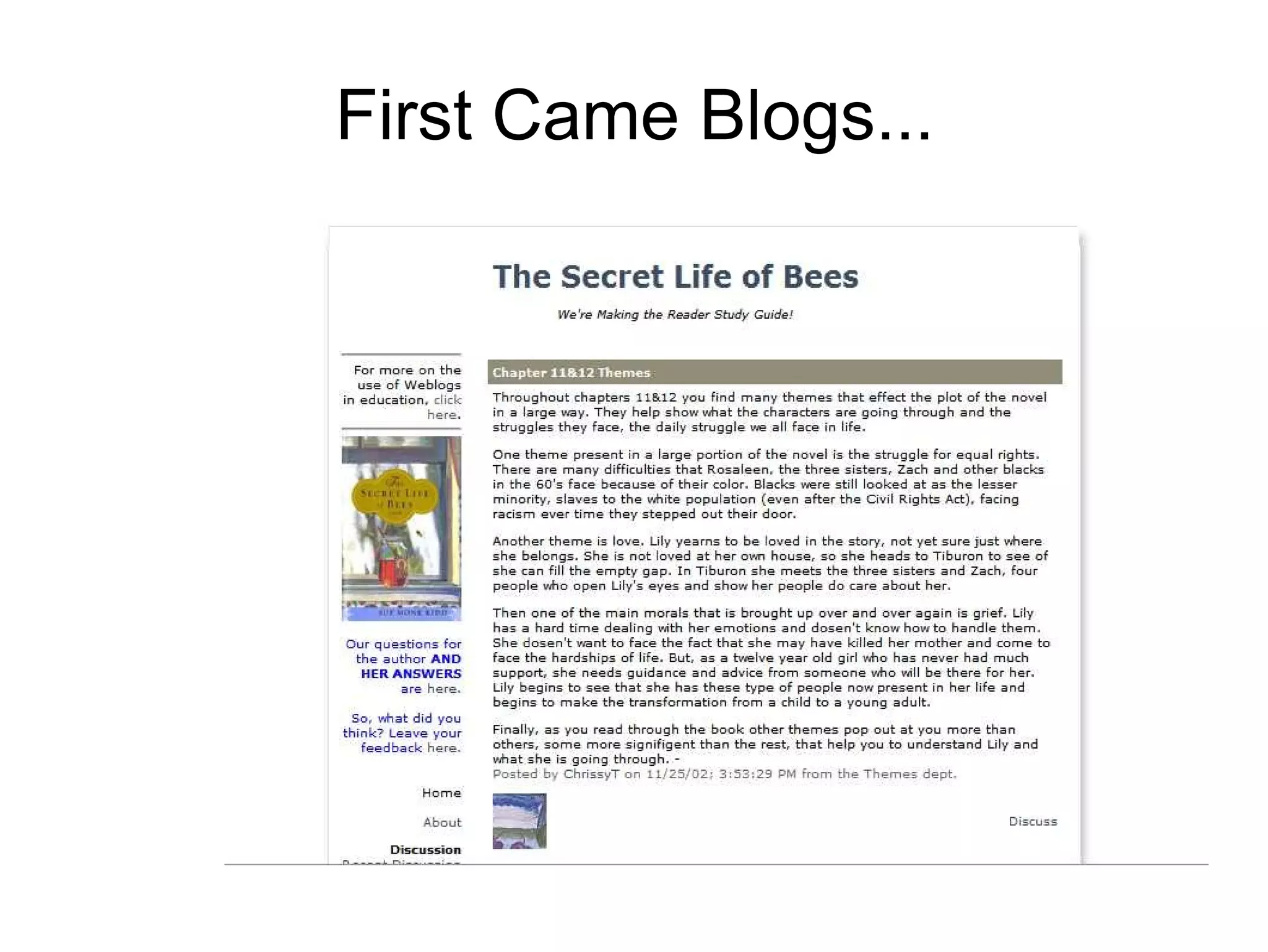 First Came Blogs... 