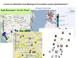 Le livre en interaction >Les Mashups et l'innovation comme aboutissement ? 