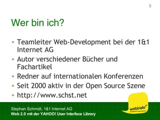 Wer bin ich? Teamleiter Web-Development bei der 1&1 Internet AG Autor verschiedener Bücher und Fachartikel Redner auf internationalen Konferenzen Seit 2000 aktiv in der Open Source Szene http://www.schst.net 
